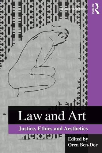 Law and Art Justice, Ethics and Aesthetics