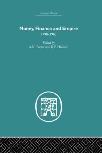 Money, Finance and Empire 1790-1960