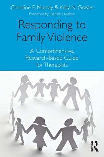 Responding to Family Violence A Comprehensive, Research-based Guide for Therapists