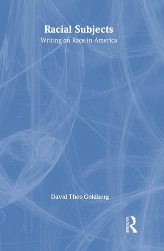 Racial Subjects Writing on Race in America