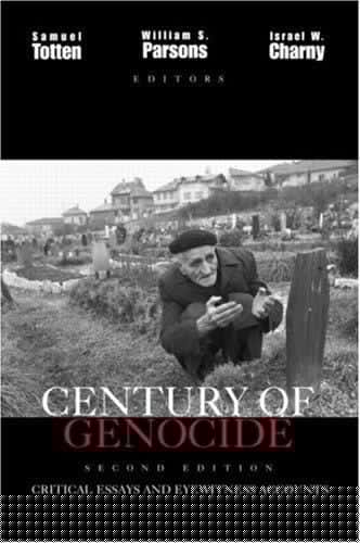 A Century of Genocide: Critical Essays and Eyewitness Accounts