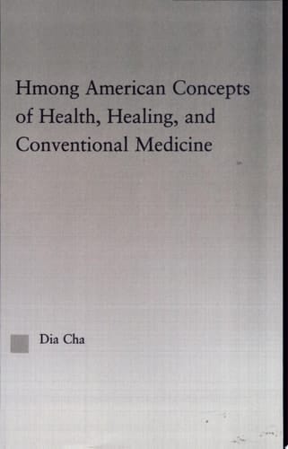 Hmong American Concepts of Health, Healing, and Conventional Medicine