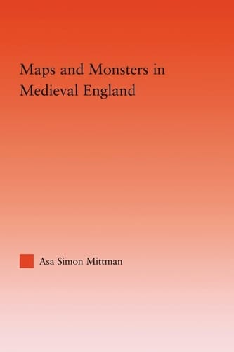 Maps and Monsters in Medieval England