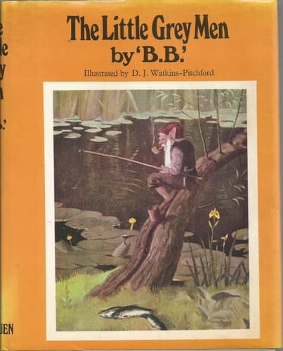 The Little Grey Men, by 'BB' [i.e. D.J. Watkins-Pitchford] ; with Illustrations by D.J. Watkins-Pitchford. 4th Ed