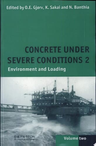 Concrete Under Severe Conditions 2 Environment and Loading : Proceedings of the Second International Conference on Concrete Under Severe Conditions, CONSEC '98, Tromsø, Norway, June 21-24, 1998
