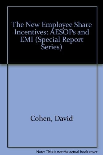 The New Employee Share Incentives AESOPs and EMI