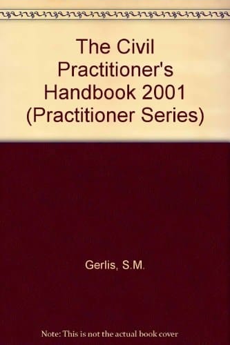 The Civil Practitioner's Handbook 2001