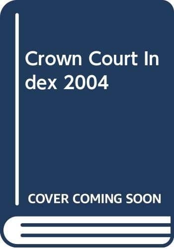Crown Court Index 2004
