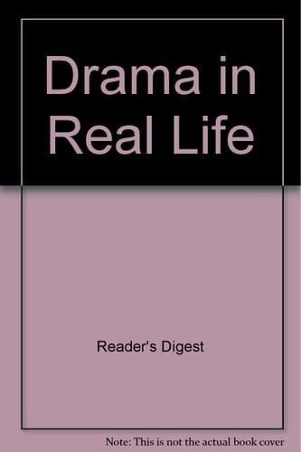 Drama in Real Life