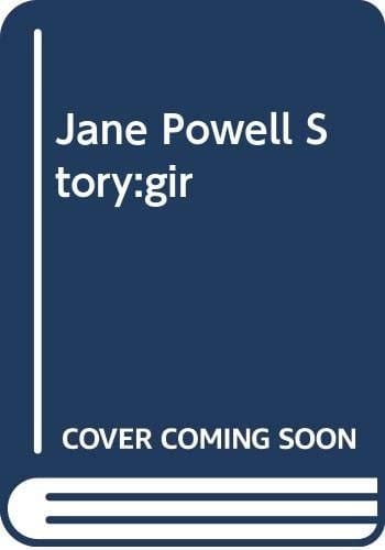 The Jane Powell Story The Girl Next Door ... and how She Grew