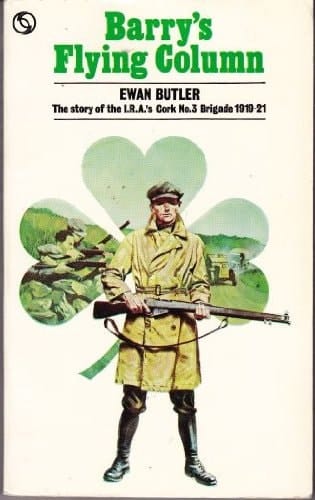 Barry's Flying Column: The Story of the I.R.A.'s Cork No.3 Brigade, 1919-21