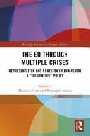 The EU Through Multiple Crises Representation and Cohesion Dilemmas for a "sui Generis" Polity