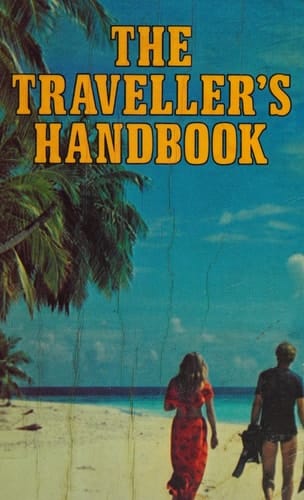 The Traveller's Handbook Incorporating The Independent Traveller's Handbook