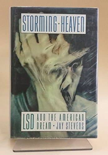 Storming Heaven LSD and the American Dream