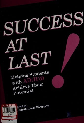 Success at Last!: Helping Students With AD(H)D Achieve Their Potential