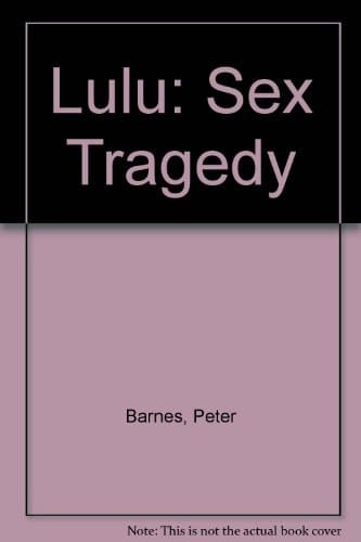 Lulu A Sex Tragedy