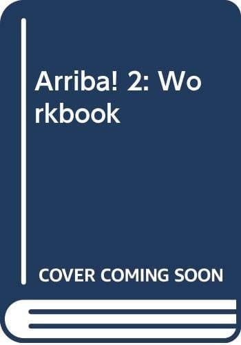 Arriba! 2: Workbook (Arriba!)