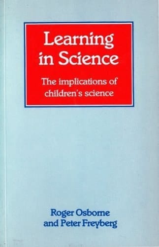 Learning in Science The Implications of Children's Science