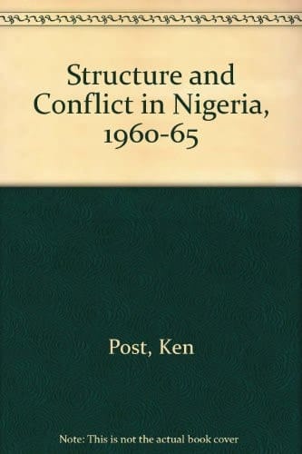 Structure and Conflict in Nigeria, 1960-1966
