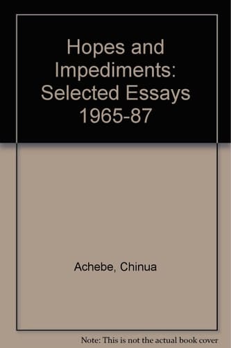 Hopes and Impediments: Selected Essays 1965-87
