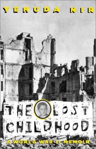 The Lost Childhood A World War II Memoir
