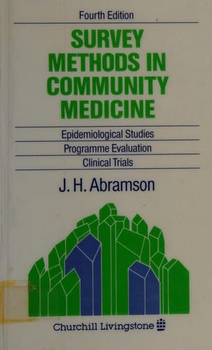 Survey Methods in Community Medicine: Epidemiological Studies, Programme Evaluation, Clinical Trials