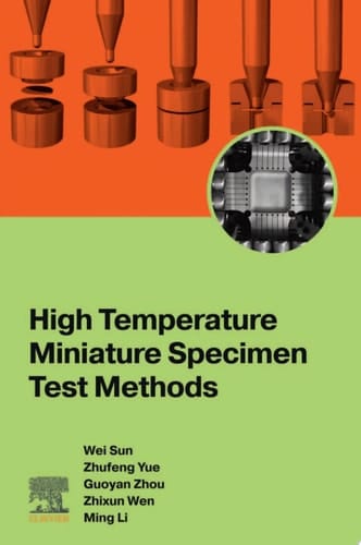 High Temperature Miniature Specimen Test Methods