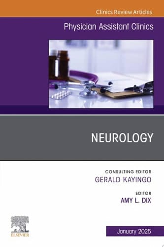 Neurology, An Issue of Physician Assistant Clinics, E-Book