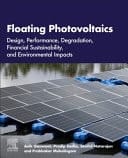 Floating Photovoltaics Design, Performance, Degradation, Financial Sustainability, and Environmental Impacts