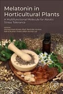 Melatonin in Horticultural Plants A Multifunctional Molecule for Abiotic Stress Tolerance