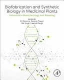 Biofabrication and Synthetic Biology in Medicinal Plants Advances in Biotechnology and Breeding