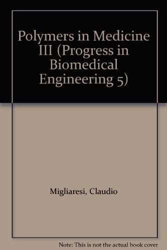 Polymers in Medicine III (Progress in Biomedical Engineering 5)