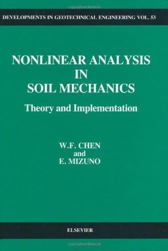 Nonlinear Analysis in Soil Mechanics: Theory and Implementation (Developments in Geotechnical Engineering)