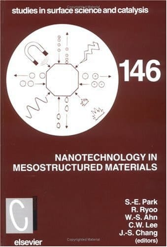 Nanotechnology in Mesostructured Materials: Proceedings of the 3rd International Mesostructured Materials Symposium, Jeju, Korea, July 8-11, 2002