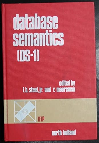 Data Semantics (DS-1) Proceedings of the IFIP WG 2. 6 Working Conference ; Hasselt, 7-11 January, 1985