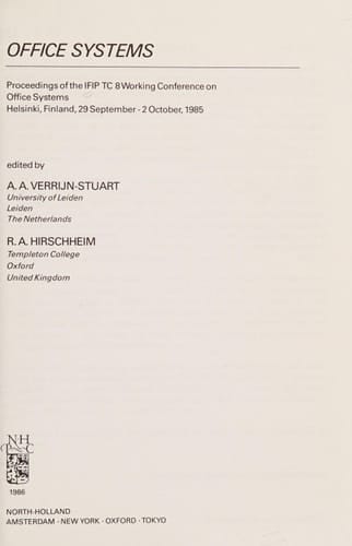 Office systems : proceedings of the IFIP TC 8 Working Conference on Office Systems, Helsinki, Finland, 19 September - 2 October, 1985