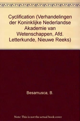 Cyclification The Development of Narrative Cycles in the Chansons de Geste and the Arthurian Romances