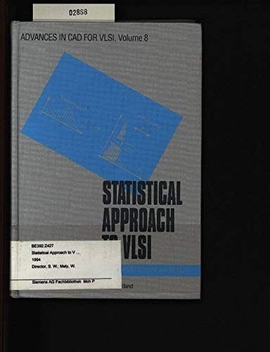 Statistical Approach to Vlsi (ADVANCES IN C A D FOR V L S I)
