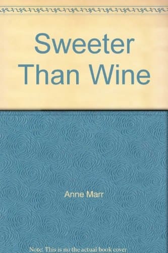 Sweeter Than Wine