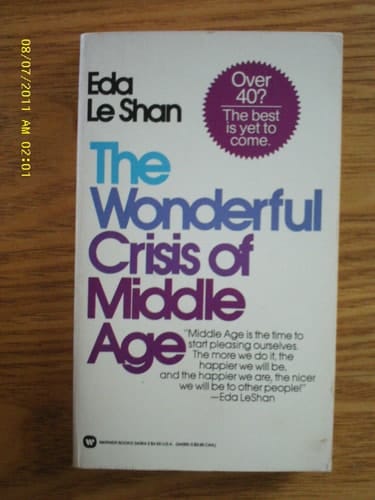 The Wonderful Crisis of Middle Age