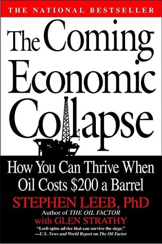 The Coming Economic Collapse How You Can Thrive When Oil Costs $200 a Barrel