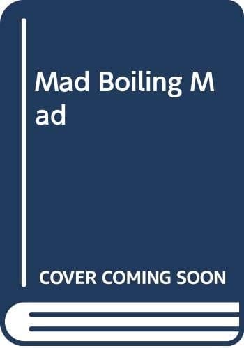 Mad Boiling Mad