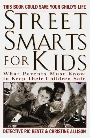 Street Smarts for Kids: What Parents Must Know to Keep Their Children Safe
