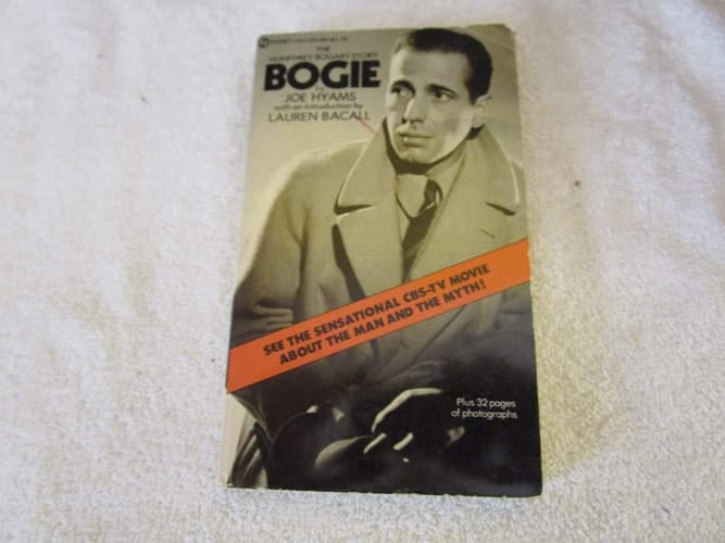 Bogie The Biography of Humphrey Bogart
