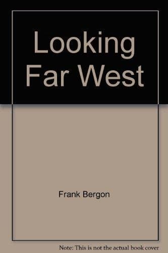 Looking Far West