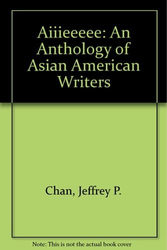 Aiiieeeee! An Anthology of Asian American Writers