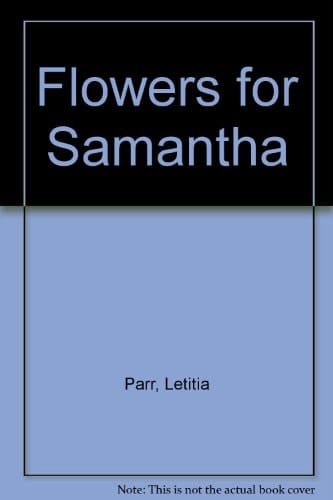 Flowers for Samantha