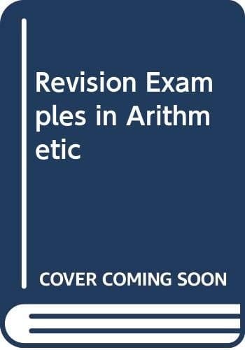 Revision Examples in Arithmetic