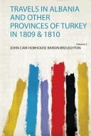 Travels in Albania and Other Provinces of Turkey In 1809 & 1810