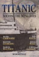 Titanic: Solving the Mysteries